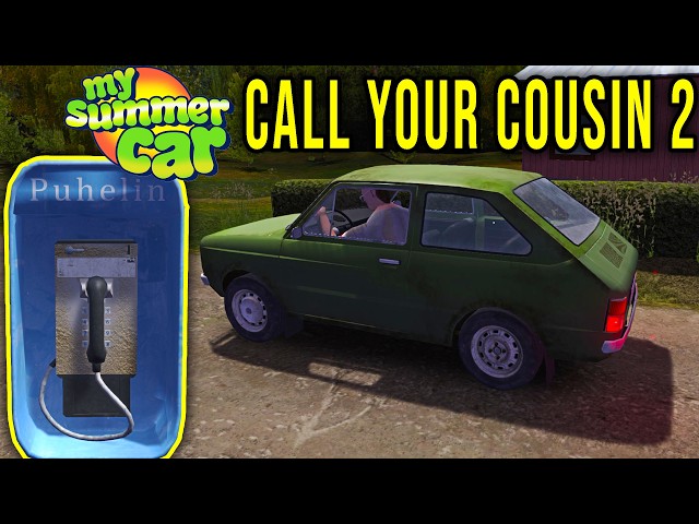 CALL YOUR COUSIN 2 - NEW PHONE BOOTHS - CALL FOR A RIDE - My Summer Car