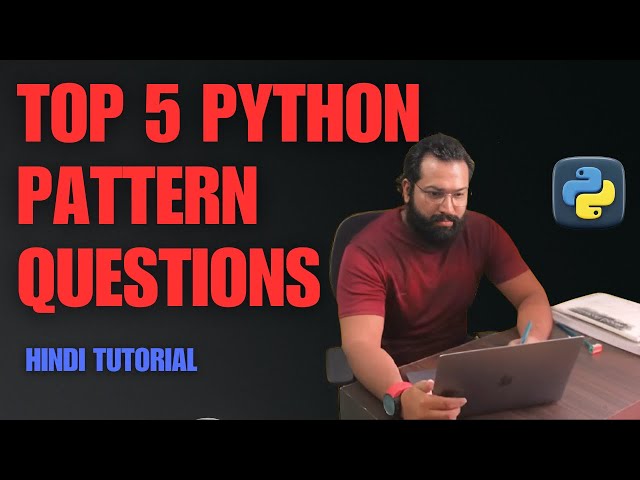 #21 Top 5 Python Pattern Questions for Interviews | Easy to Medium