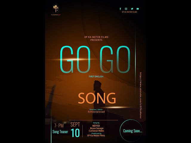 Go Go | Official English Video Song | First look Motion Poster 4K | EP Ka Meter Films