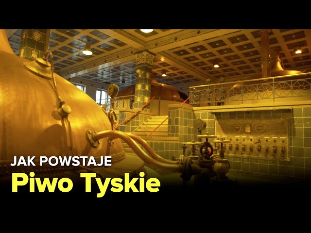 Jak powstaje piwo TYSKIE? - Fabryki w Polsce