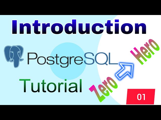 #01 Introduction to PostgreSQL | What is PostgreSQL? Why Use It? | PostgreSQL Tutorial for Beginners