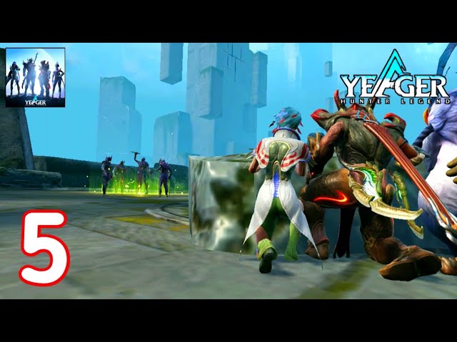 Yeager: Hunter Legend Gameplay Part 5 Android & iOS