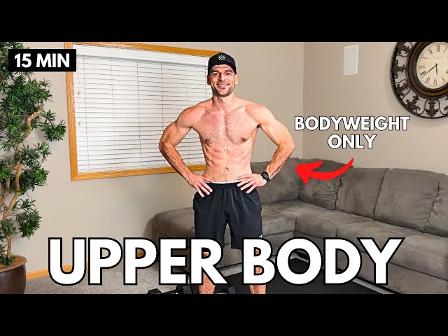 15 Min Upper Body Workout - No Equipment / Bodyweight Only Exercises