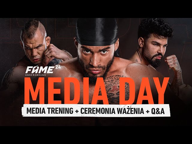 FAME 24: Media Day (Media Trening + Ceremonia Ważenia + Q&A)