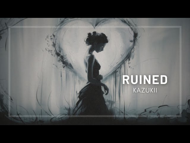 Ruined by Kazukii | Future Garage