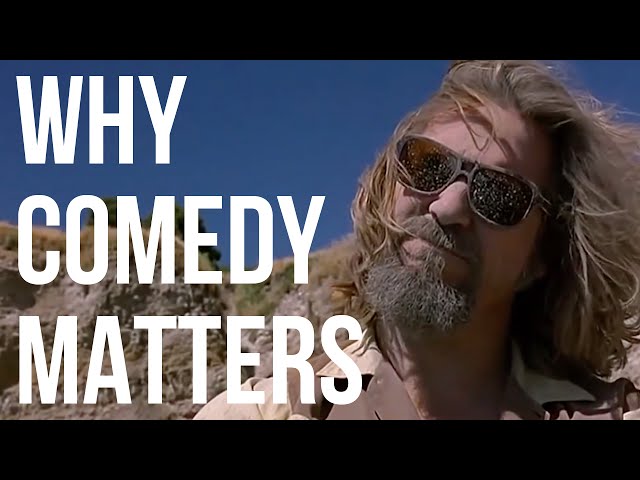 Why Comedy Matters