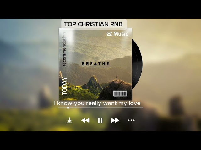 Top Christian RnB Vol 2   R&B Playlist Mix   Rest