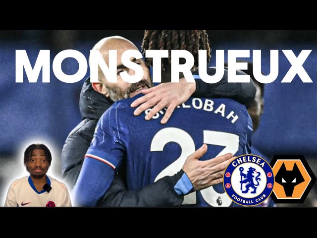 DÉBRIEF CHELSEA - WOLVERHAMPTON : LE RETOUR VICTORIEUX DE CHALOBAH !!