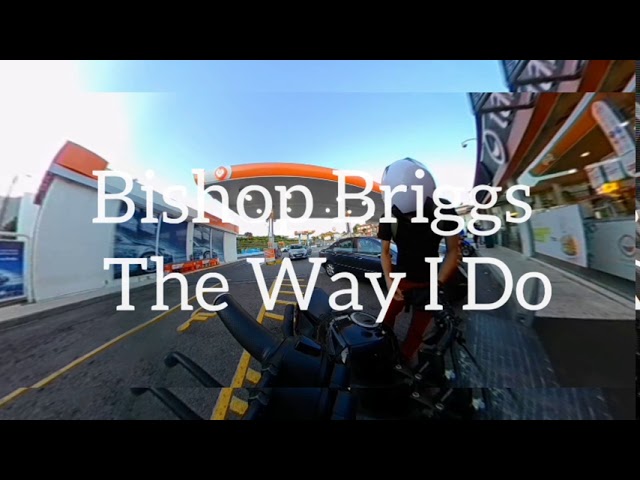 Bishop Briggs - The Way I Do