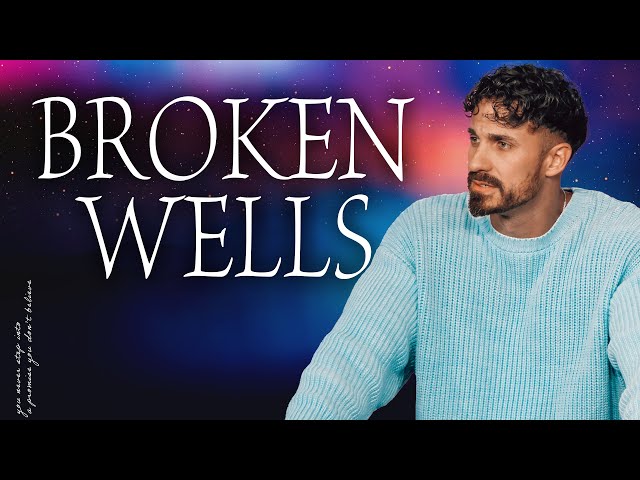 "Broken Wells: Finding Fulfillment in Christ" | Pastor Bobby Chandler