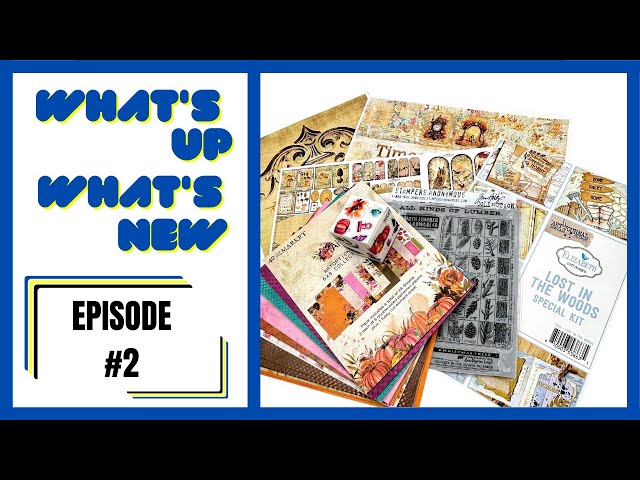 WHAT'S UP WHAT'S NEW -  EP2 KEEPING YOU UP TO DATE WHAT'S NEW IN OUR CRAFTING COMMUNITY