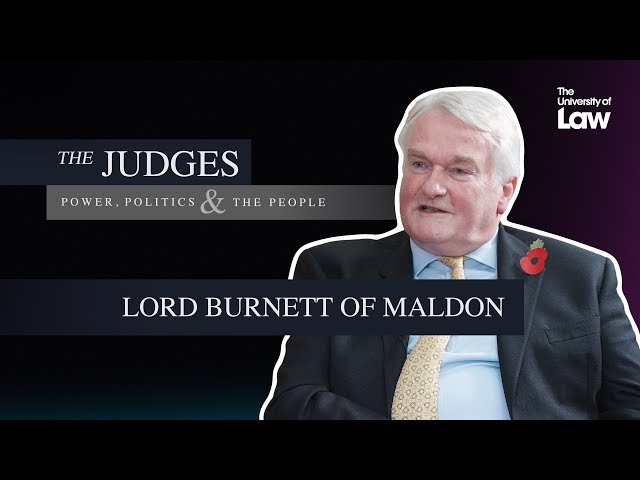 The Judges: Power, Politics and the People - Episode 9 - Lord Burnett