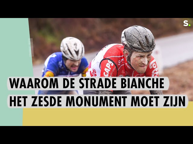 Sporza Dox: waarom de Strade Bianche het 6e wielermonument moet worden