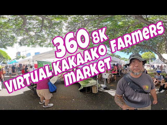 Virtual Kakaako Farmers Market Insta360 X4 | Set Resolution to 8K or 4K & Zoom Out January 11, 2025