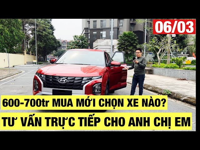 600-700 triệu nên mua xe nào? Hyundai Creta liệu có phải lựa chọn số 1