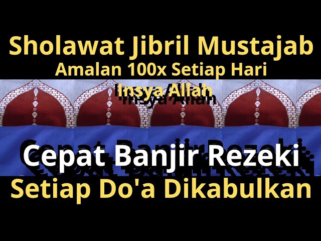 SUARA MERDU BANJIR REZEKI SETIAP HARI SETIAP DO'A DIKABULKAN,SHOLAWAT JIBRIL