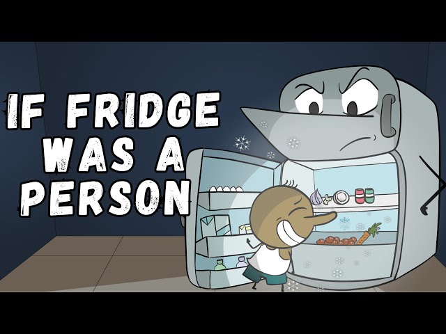 If Fridge Was A Person? : ANGRY PRASH