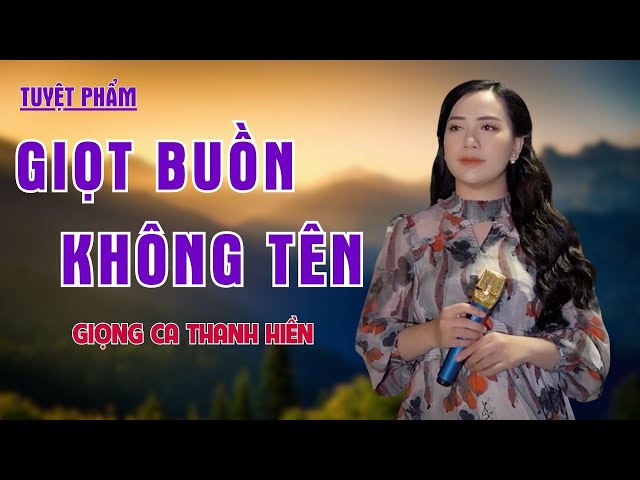 Giọt Buồn Không Tên, Khóc Thầm - Liên Khúc Nhạc Trữ Tình Bolero Chạm Đến Triệu Trái Tim - Thanh Hiền