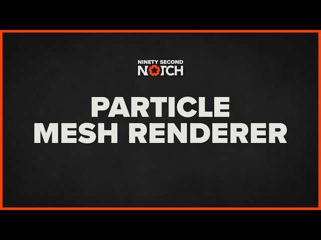 Notch Particle Mesh Renderer - Ninety Second Notch Tutorial