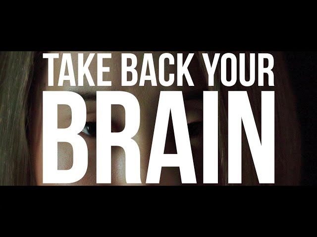 Take Back Your Brain (Break the silence on mental health)