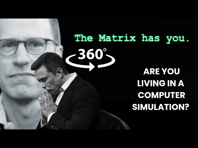 Do we live in a simulation? | Simulation Theory in Virtual Reality - 360 | by Nick Bostrom