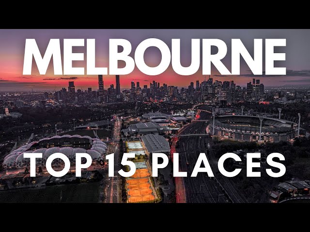 Top 15 Places in Melbourne