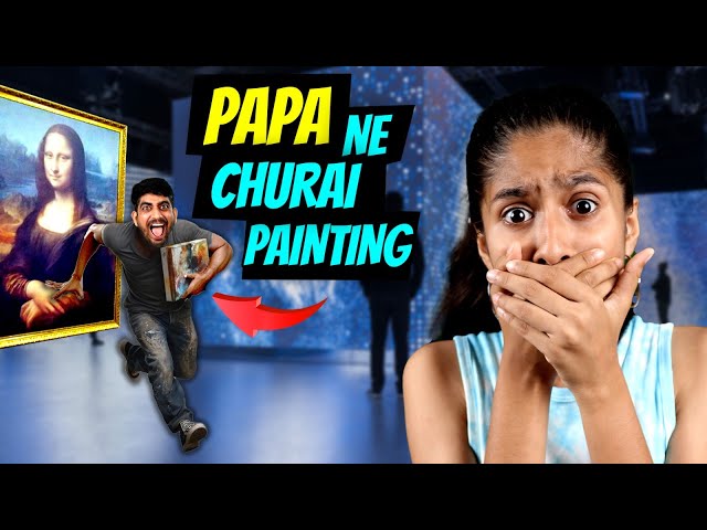 Papa Ne Churai Museum Se Painting😨