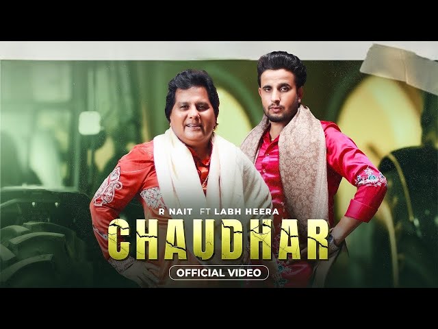 Chaudhar-R Nait Ft. Labh Heera Na Aidar De Na Odar De Salle Bane Aa Chaudar De New Punjabi Song 2024