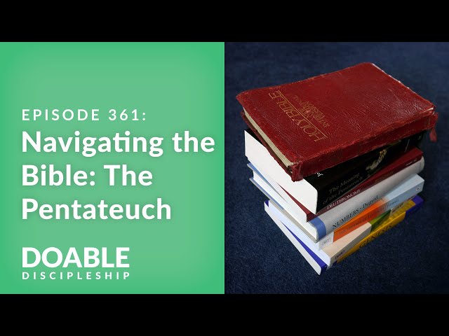 E361 Navigating the Bible: The Pentateuch