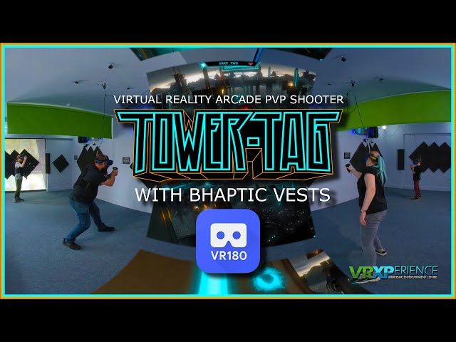 VR Tower Tag, 4 Players, BHaptic Vests in VR180