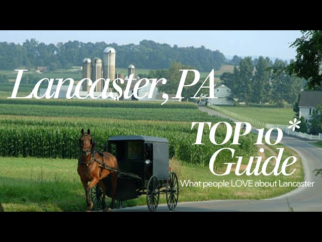 10 Things To Love About Lancaster County, PA #lancasterpa  #lancastercounty #lancaster