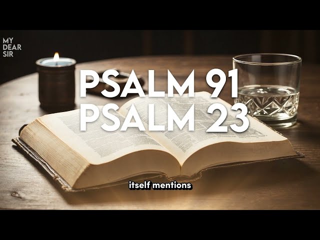 PSALM 23 AND PSALM 91 (February 5TH): THE TWO MOST POWERFUL PRAYERS IN THE BIBLE!