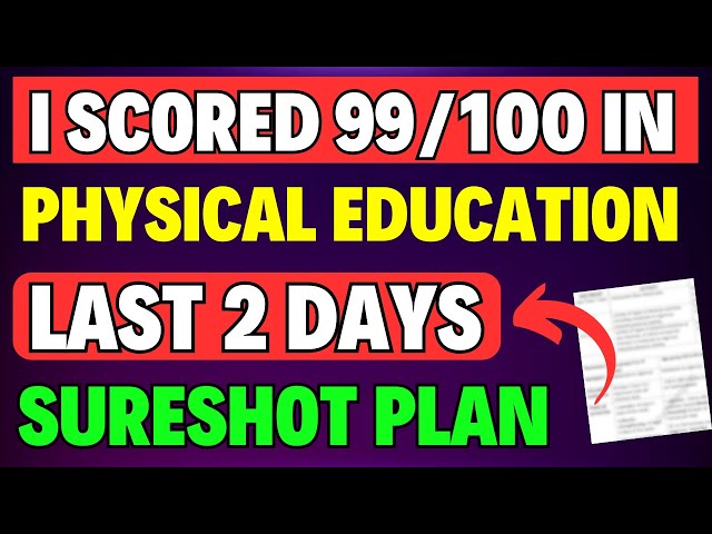 How I Scored 99 in Physical Education🔥 Last 2 Days Strategy for CBSE 2025 Boards Exam | PE Exam