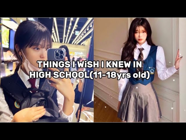 Things i wish i knew earlier in highschool ✨🌷 (11 - 18yrs old)