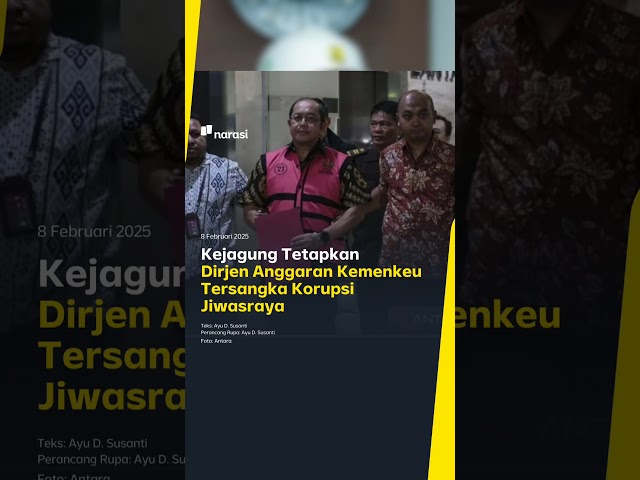 Kejagung Tetapkan Dirjen Anggaran Kemenkeu Tersangka Korupsi Jiwasraya | Narasi Daily