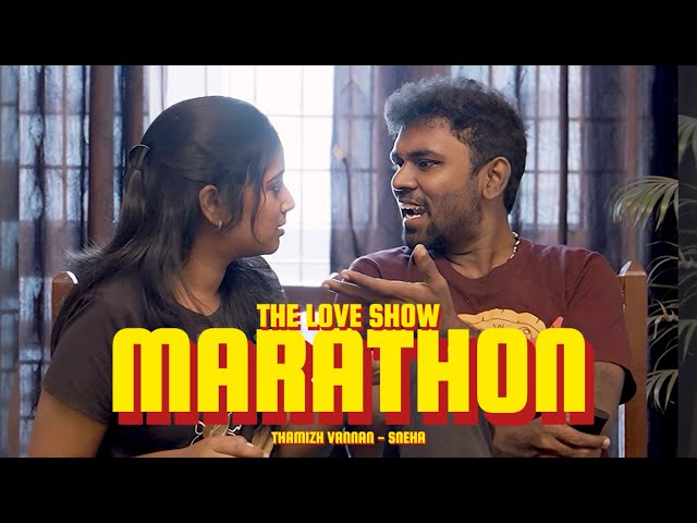 The Love Show Marathon | Thamizh Vannan | Sneha