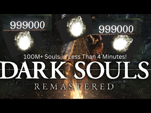 Get Millions Of Souls With This Glitch! - Dark Souls Remastered