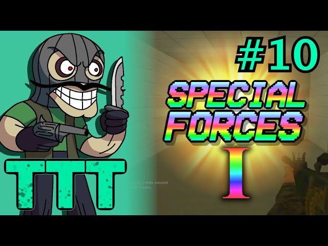 TTT #10: SPECIAL FORCES