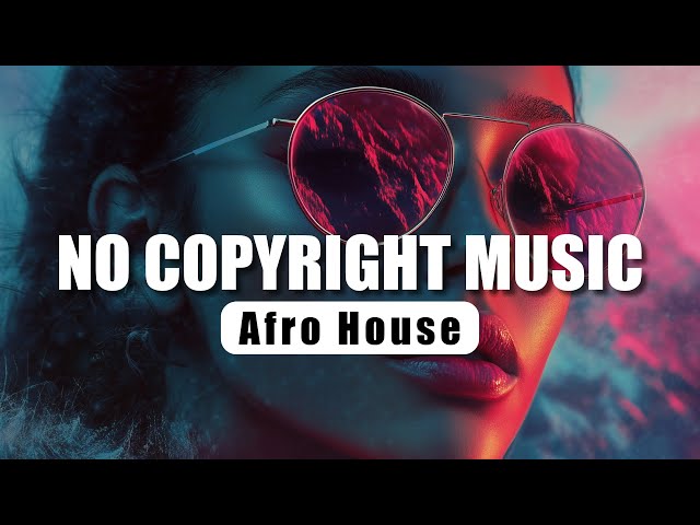 Roots And Sky | Afro House | No Copyright Music