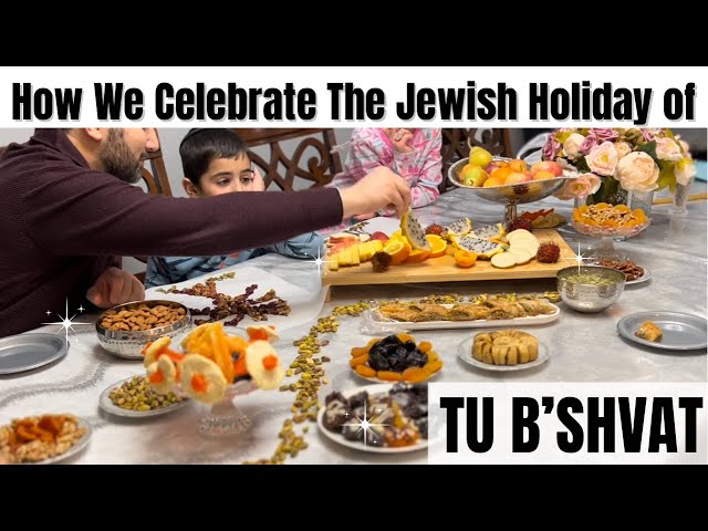 TU B’SHVAT|| How We Celebrate The Jewish Holiday Of Tu B’shvat