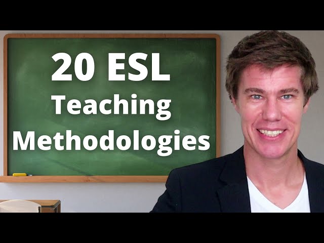 20 ESL Teaching Methodologies