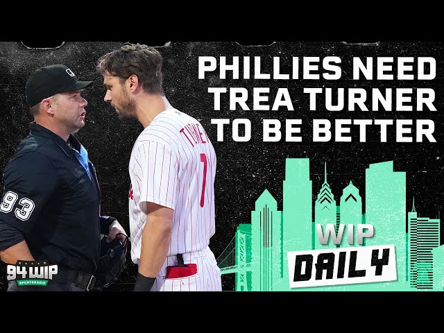 Trea Turner Stinks Right Now | WIP Daily