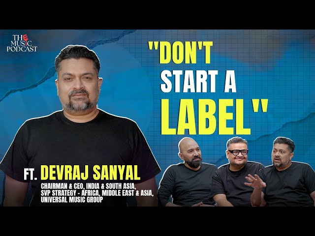 Devraj Sanyal on Music Industry, Streaming Revolution & Future of Artists | The Music Podcast