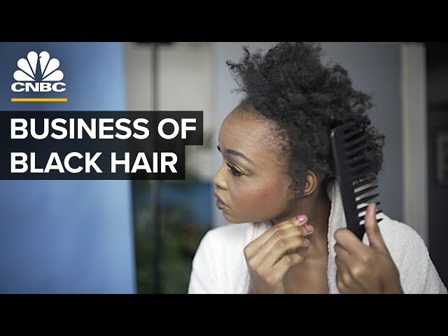 The Business Of Black Hair