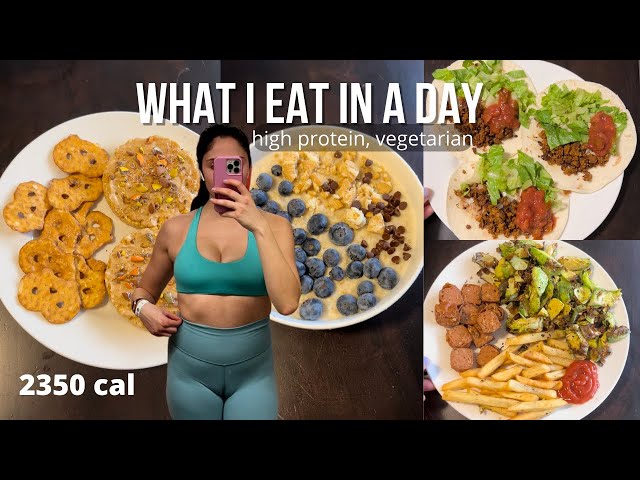 Full Day of Eating | Vegetarian, High Protein Meals with Macros