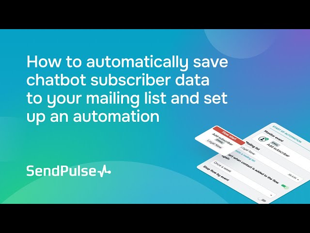 How to automatically save chatbot subscriber data to your mailing list and set up an automation