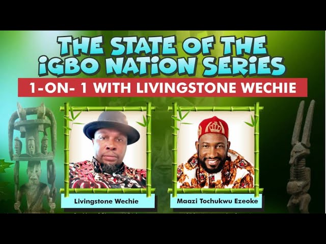 1-On-1 Conversation With Livingstone Wechie, President Of Ohanaeze Ndi-Igbo Rivers State Chapter