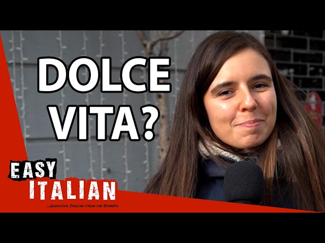 La Dolce Vita in Italy... Myth or Reality?  | Easy Italian 230