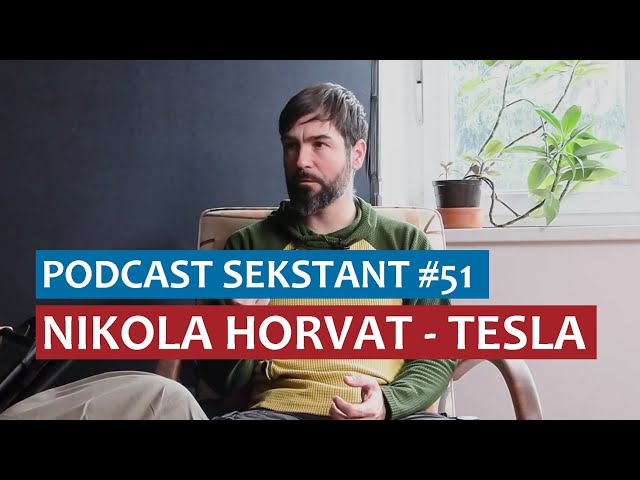 PODCAST SEKSTANT #51 NIKOLA HORVAT - TESLA