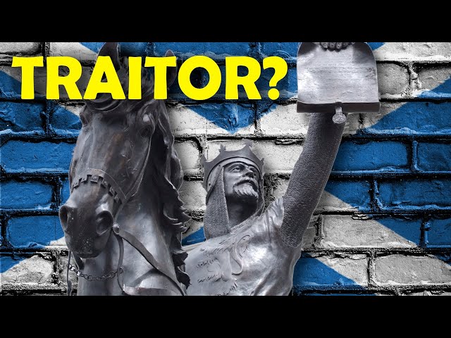 Was Robert the Bruce a Traitor to Scotland and Wallace? The Truth About Braveheart